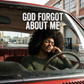 God Forgot About Me | Digital Audio Download